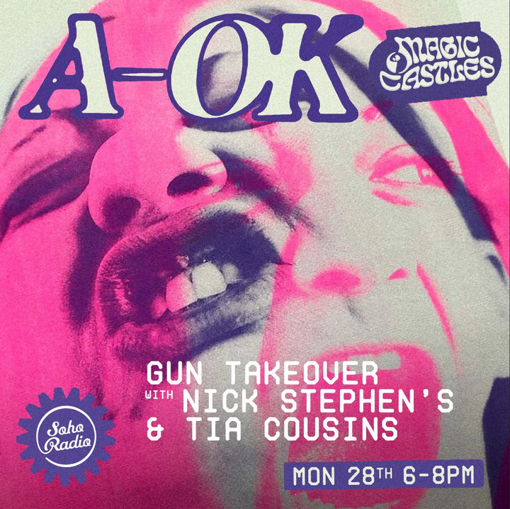 Soho Radio - The Gun Takeover with Nick Stephens & Tia Cousins