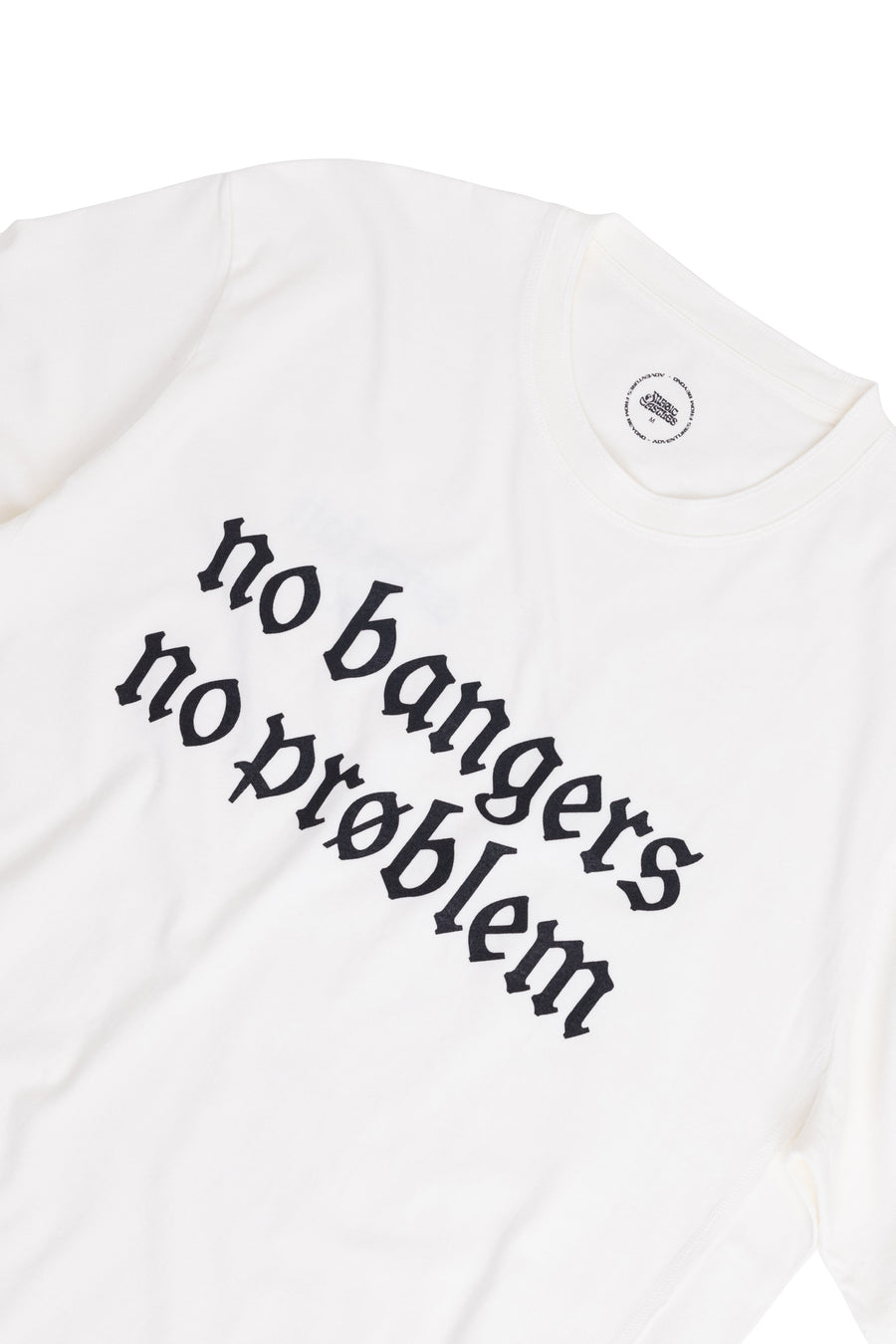 No Bangers T-shirt  Of White - COMING SOON