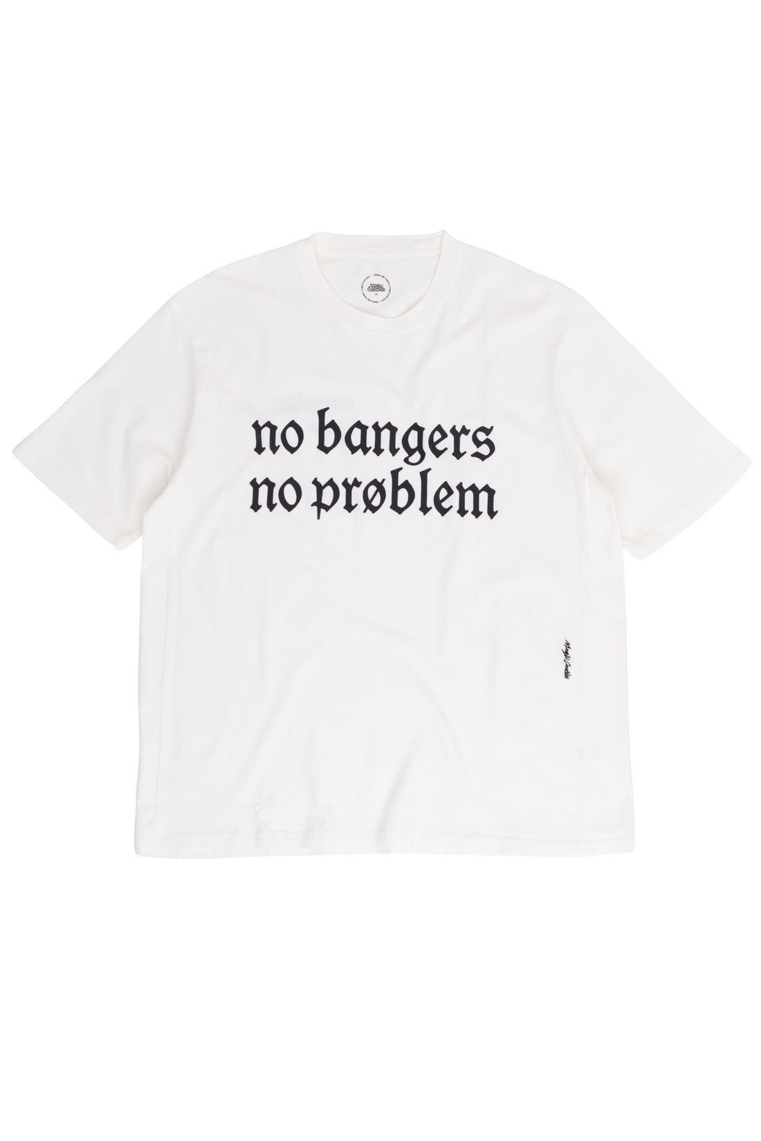 No Bangers T-shirt  Of White - COMING SOON